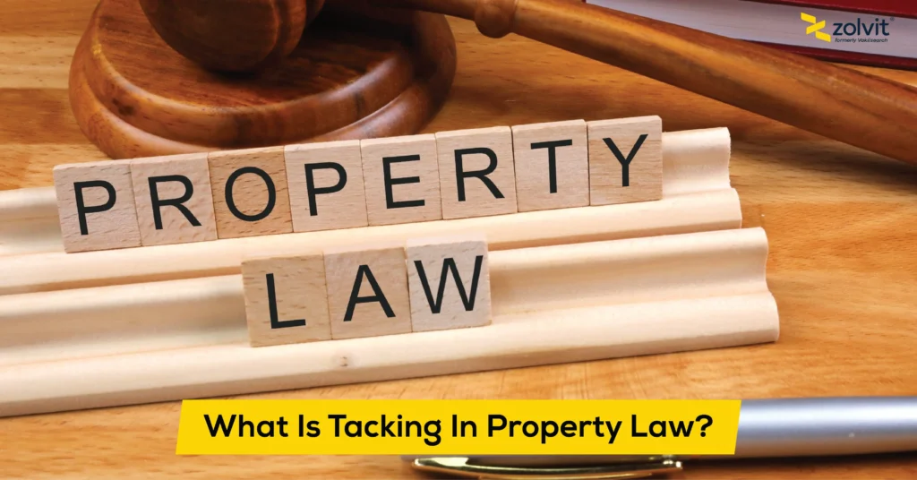What Is Tacking in Property Law? Definition & Legal Concept